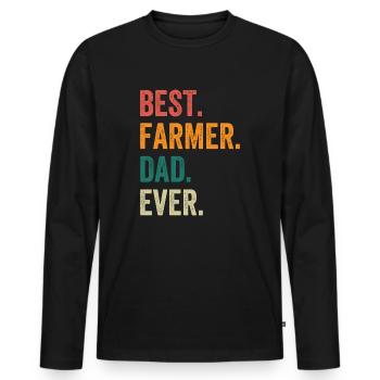 Best Farmer Dad Ever - Men's Premium Organic Long Sleeve Shirt - black - Front - Nico (187cm)