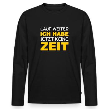Lauf weiter ich habe jetzt keine Zeit - Männer Premium Bio Langarmshirt - Schwarz - Vorne - Nico (187cm)