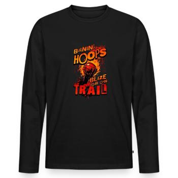 Basketball Burning Hoops Blaze Your Own Trail - Men's Premium Organic Long Sleeve Shirt - black - Front - Nico (187cm)