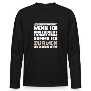 Cooler Spruch für Selbstbewusste & Starke Menschen - Männer Premium Bio Langarmshirt - Schwarz - Vorne - Nico (187cm)
