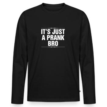 Es ist nur ein Streich Bro - Männer Premium Bio Langarmshirt - Schwarz - Vorne - Nico (187cm)