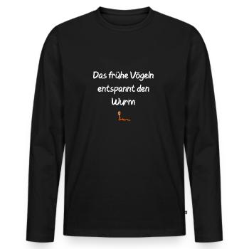 Der frühe Vogel Spruch lustig Wurm Geschenk - Männer Premium Bio Langarmshirt - Schwarz - Vorne - Nico (187cm)