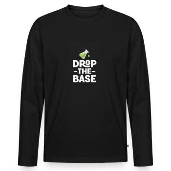Lassen Sie die Base Funny Science Chemistry Gift fallen - Männer Premium Bio Langarmshirt - Schwarz - Vorne - Nico (187cm)