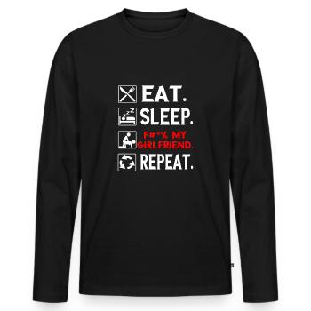 Eat. Sleep. F#*% My Girlfriend. Repeat. Tee Shirt - Männer Premium Bio Langarmshirt - Schwarz - Vorne - Nico (187cm)