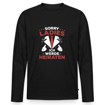 Sorry Ladies ich werde heiraten, Herren T-Shirt - Männer Premium Bio Langarmshirt - Schwarz - Vorne - Nico (187cm)