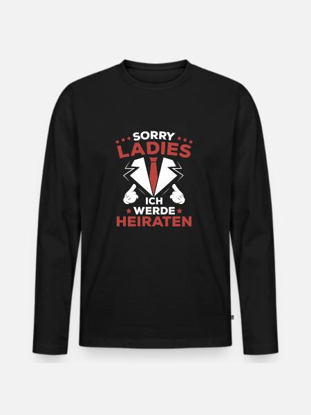 Sorry Ladies ich werde heiraten, Herren T-Shirt - Männer Premium Bio Langarmshirt - Schwarz