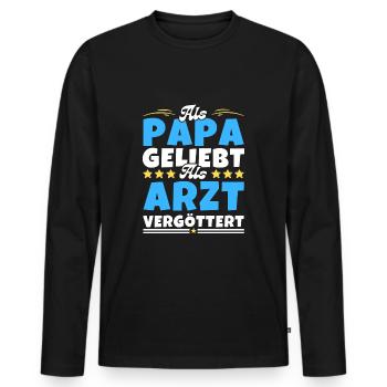 Als Papa geliebt, als Arzt vergöttert - Männer Premium Bio Langarmshirt - Schwarz - Vorne - Nico (187cm)