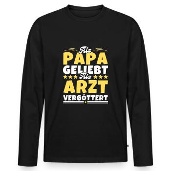 Als Papa geliebt, als Arzt vergöttert - Männer Premium Bio Langarmshirt - Schwarz - Vorne - Nico (187cm)