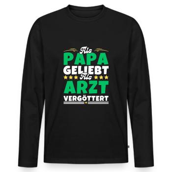 Als Papa geliebt, als Arzt vergöttert - Männer Premium Bio Langarmshirt - Schwarz - Vorne - Nico (187cm)
