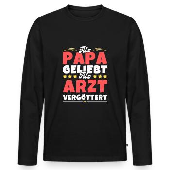 Als Papa geliebt, als Arzt vergöttert - Männer Premium Bio Langarmshirt - Schwarz - Vorne - Nico (187cm)