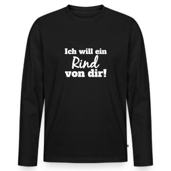 Bauer Landwirt Rind von dir Kuh Landleben Spruch - Männer Premium Bio Langarmshirt - Schwarz - Vorne - Nico (187cm)
