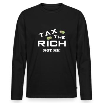 Taxez les riches, pas moi - Besteuert die Reichen - T-shirt manches longues Premium bio Homme - noir - Devant - Nico (187cm)