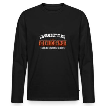 Ich wäre nett zu mir, Dachdecker - Männer Premium Bio Langarmshirt - Schwarz - Vorne - Nico (187cm)