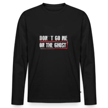 Don't go me on the ghost - Männer Premium Bio Langarmshirt - Schwarz - Vorne - Nico (187cm)