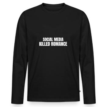 Social Media Killed Romance - Men's Premium Organic Long Sleeve Shirt - black - Front - Nico (187cm)