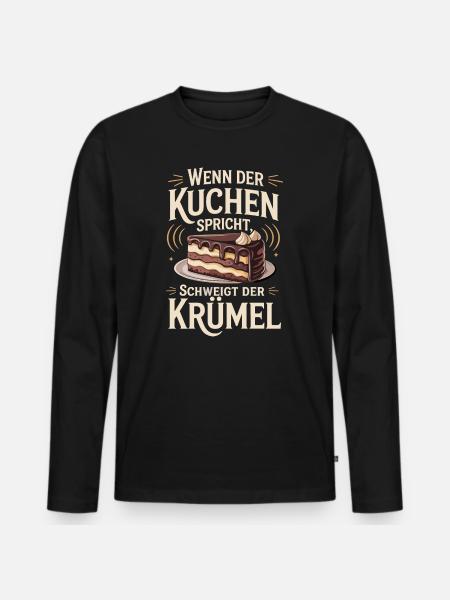 When the cake speaks, the crumb is silent - Men's Premium Organic Long Sleeve Shirt - black