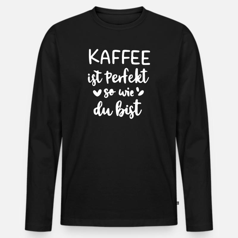 Kaffee ist Perfekt – so wie du bist - Männer Premium Bio Langarmshirt - Schwarz