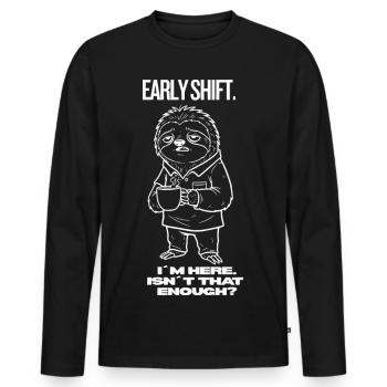 Early Shift Sloth Shirt – I’m Here.Isn`t Enough? - Männer Premium Bio Langarmshirt - Schwarz - Vorne - Nico (187cm)