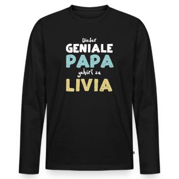 Dieser Geniale Papa Gehört Zu Livia - Männer Premium Bio Langarmshirt - Schwarz - Vorne - Nico (187cm)