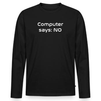 Computer says NO - Männer Premium Bio Langarmshirt - Schwarz - Vorne - Nico (187cm)