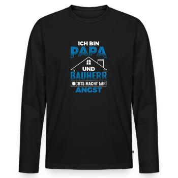 Papa Und Bauherr Nichts Macht Angst Vater - Männer Premium Bio Langarmshirt - Schwarz - Vorne - Nico (187cm)