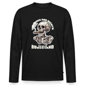 Rentner Ich muss gar nichts Rente 2024 Ruhestand - Männer Premium Bio Langarmshirt - Schwarz - Vorne - Nico (187cm)
