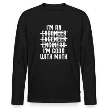 I'm an Engineer - Funny graphics for engineers - Men's Premium Organic Long Sleeve Shirt - black - Front - Nico (187cm)