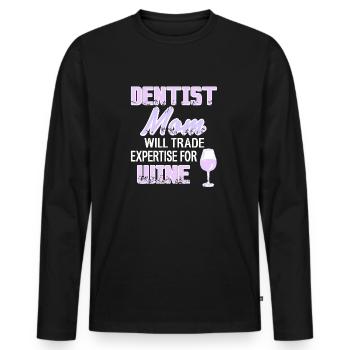 Dentist Mom Will Trade Expertise For Wine Present - Männer Premium Bio Langarmshirt - Schwarz - Vorne - Nico (187cm)