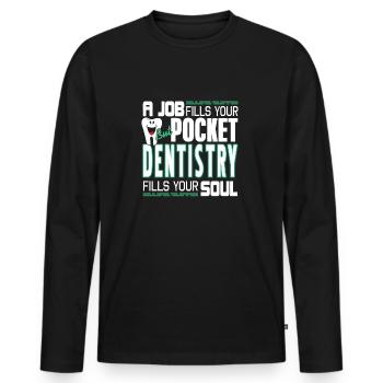 Un emploi remplit votre poche mais un t-shirt de dentisterie - T-shirt manches longues Premium bio Homme - noir - Devant - Nico (187cm)