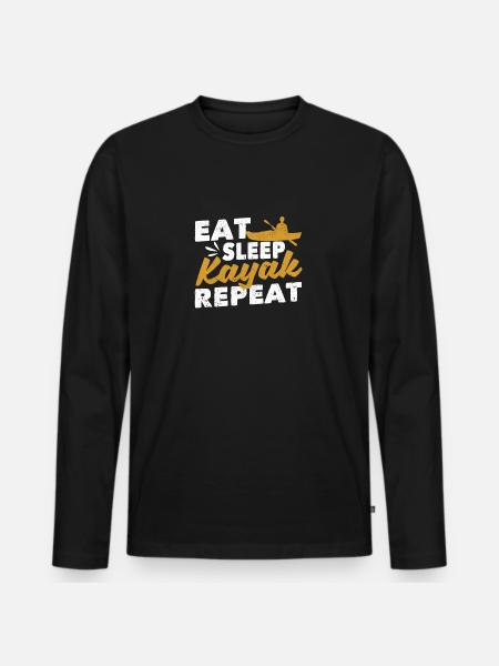 Eating Sleep Kayak Repeating Funny - Men's Premium Organic Long Sleeve Shirt - black