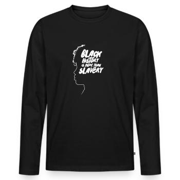 Black History is More than Slavery - Men's Premium Organic Long Sleeve Shirt - black - Front - Nico (187cm)