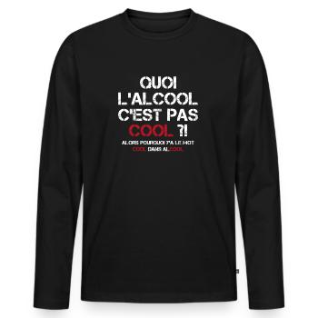 Quoi L alcool C est Pas Cool Drôles De Buveurs - T-shirt manches longues Premium bio Homme - noir - Devant - Nico (187cm)