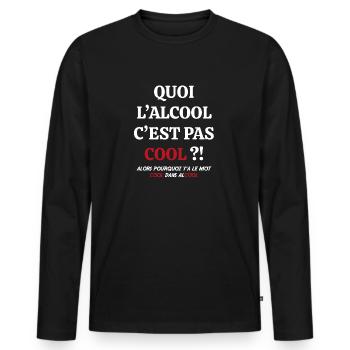 Quoi L alcool C est Pas Cool Drôles - T-shirt manches longues Premium bio Homme - noir - Devant - Nico (187cm)