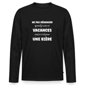 Ne pas déranger vacances sauf pour une bière - T-shirt manches longues Premium bio Homme - noir - Devant - Nico (187cm)
