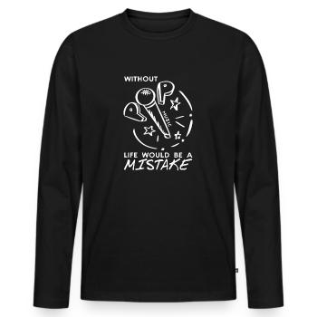 Without POP Music Life Would Be A Mistake Funny - Männer Premium Bio Langarmshirt - Schwarz - Vorne - Nico (187cm)