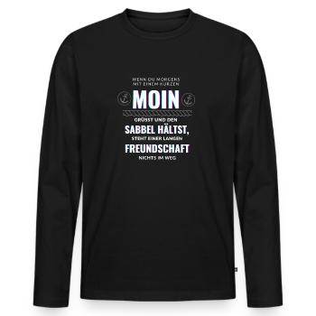 Moin Sabbel halten in Norddeutschland - Männer Premium Bio Langarmshirt - Schwarz - Vorne - Nico (187cm)