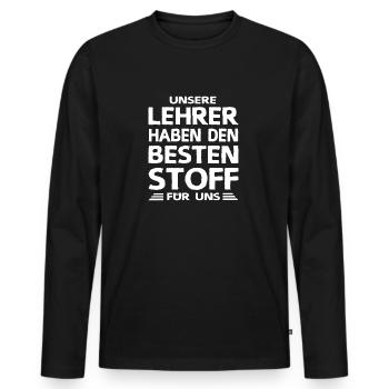 Lehrersprüche Schülersprüche Lehrer Denken Stoff - Männer Premium Bio Langarmshirt - Schwarz - Vorne - Nico (187cm)