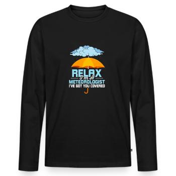 Relax I'm A Meteorologist Meteorology Weather - Men's Premium Organic Long Sleeve Shirt - black - Front - Nico (187cm)