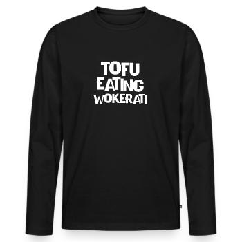 Funny Proud Member Of The Tofu Eating Wokerati Ant - Men's Premium Organic Long Sleeve Shirt - black - Front - Nico (187cm)