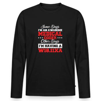 Funny Medical Coder Medical Billing Medical Biller - Men's Premium Organic Long Sleeve Shirt - black - Front - Nico (187cm)