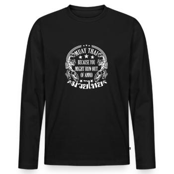Muay Thai parce que vous manquez de munitions - T-shirt manches longues Premium bio Homme - noir - Devant - Nico (187cm)