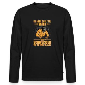 Zwei Titel Vater Und Schweisser Geschenkidee - Männer Premium Bio Langarmshirt - Schwarz - Vorne - Nico (187cm)