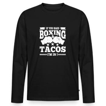 Boxer Quote Boxing & Tacos Im In Funny Boxing - Männer Premium Bio Langarmshirt - Schwarz - Vorne - Nico (187cm)