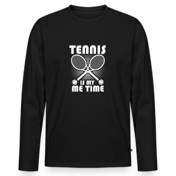Tennis Saying Tennis Is My Me Time Tennis Gifts - Männer Premium Bio Langarmshirt - Schwarz - Vorne - Nico (187cm)