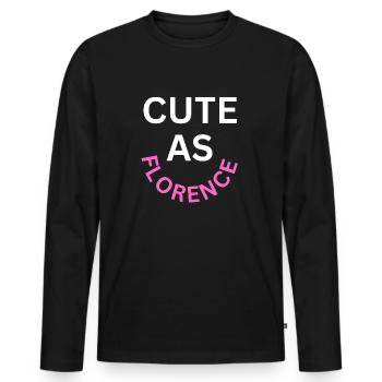 Cute as Florence Name - Men's Premium Organic Long Sleeve Shirt - black - Front - Nico (187cm)