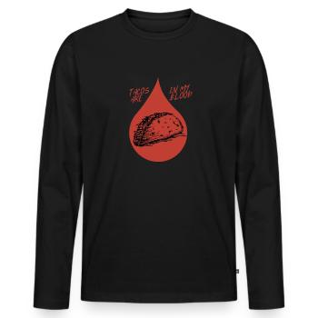 Tacos Are In My Blood - Men's Premium Organic Long Sleeve Shirt - black - Front - Nico (187cm)