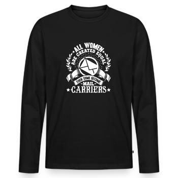 Mail Carrier Some Women Become Mail Carriers - Men's Premium Organic Long Sleeve Shirt - black - Front - Nico (187cm)
