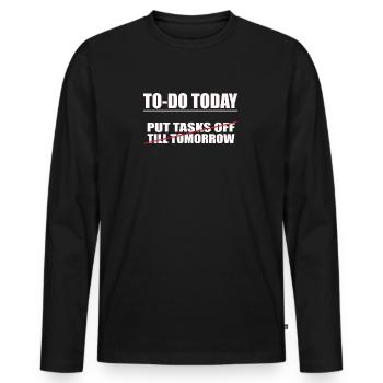lustige To-Do liste Relaxing Design Heute mach - Männer Premium Bio Langarmshirt - Schwarz - Vorne - Nico (187cm)
