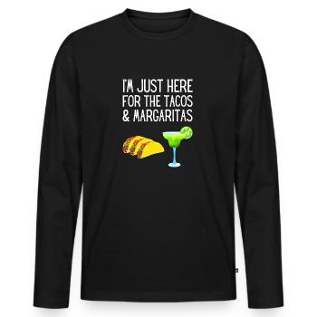 Je suis juste ici pour les tacos et les margaritas - T-shirt manches longues Premium bio Homme - noir - Devant - Nico (187cm)