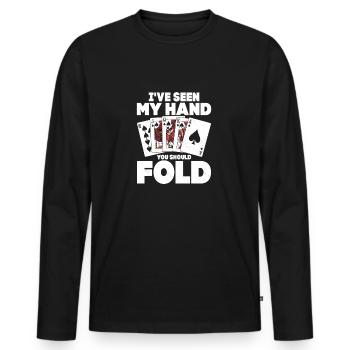 I've Seen My Hand You Should Fold Gambling Poker P - Men's Premium Organic Long Sleeve Shirt - black - Front - Nico (187cm)